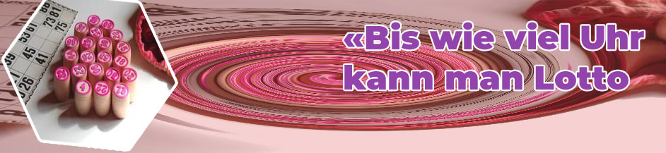 Annahmeschluss lotto